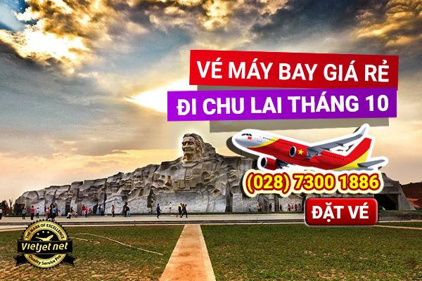 Vé máy bay giá rẻ đi Chu Lai tháng 10