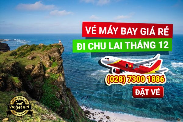Vé máy bay giá rẻ đi Chu Lai tháng 12