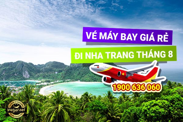 Vé máy bay giá rẻ đi Nha Trang tháng 8 chỉ từ 58.000 đồng
