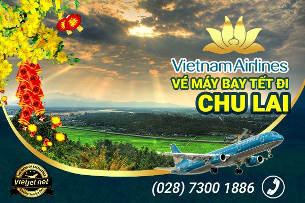Vé máy bay Tết đi Chu Lai 2018 Vietnam Airlines
