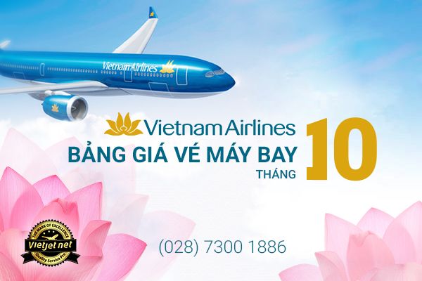 Bảng giá vé máy bay Vietnam Airline tháng 10/2017