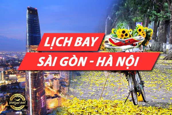 Lịch bay Sài Gòn Hà Nội chi tiết, cập nhật liên tục
