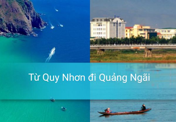 Từ Quy Nhơn đi Quảng Ngãi bao nhiêu km