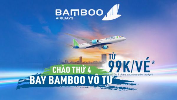 Săn vé máy bay giá rẻ trong ngày vàng "Thứ 4 - Bay vô tư cùng Bamboo"