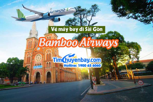 Vé máy bay đi Sài Gòn Bamboo