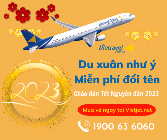 Vietravel Airlines ưu đãi “Du xuân như ý - Miễn phí đổi tên”