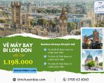 Săn vé máy bay giá rẻ đi London chỉ từ 1.198.000 Bamboo Airways