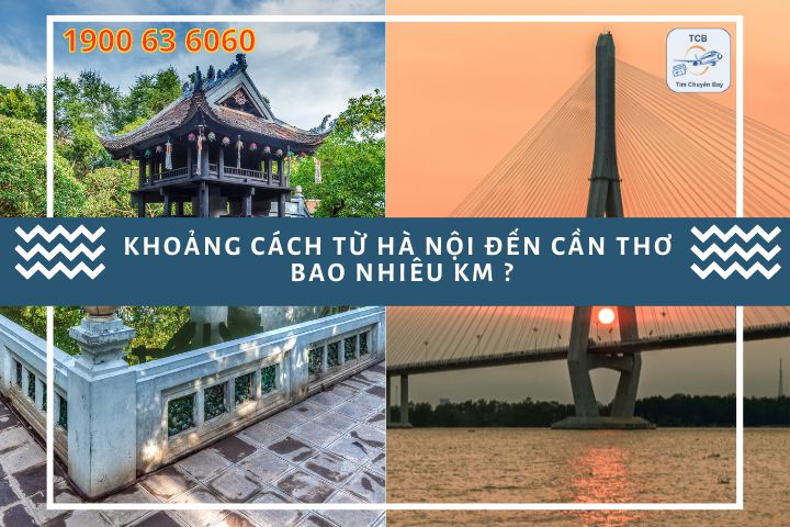 Từ Hà Nội đến Cần Thơ bao nhiêu km?