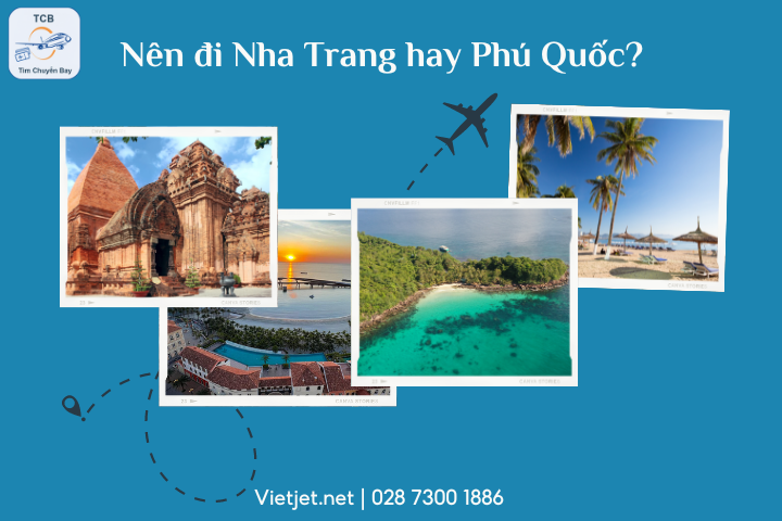 Nên đi Nha Trang hay Phú Quốc?
