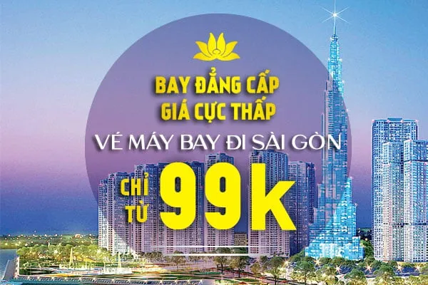 Bay đẳng cấp và sang trọng chuồn Sài Thành của Vietnam Airlines chỉ còn 99.000 đồng